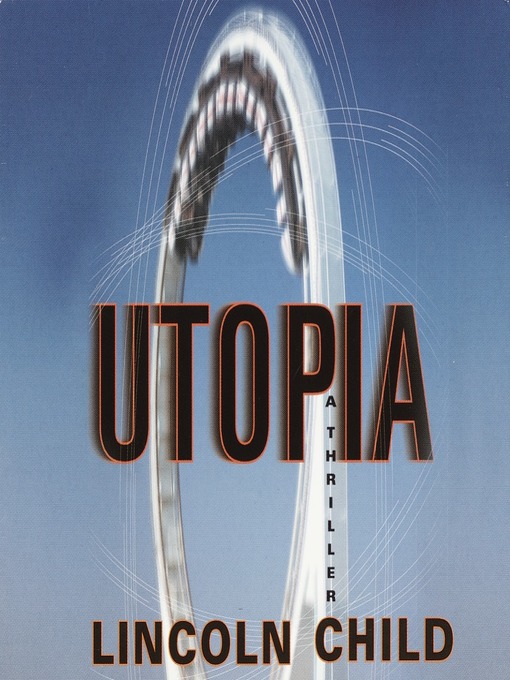 Title details for Utopia by Lincoln Child - Wait list